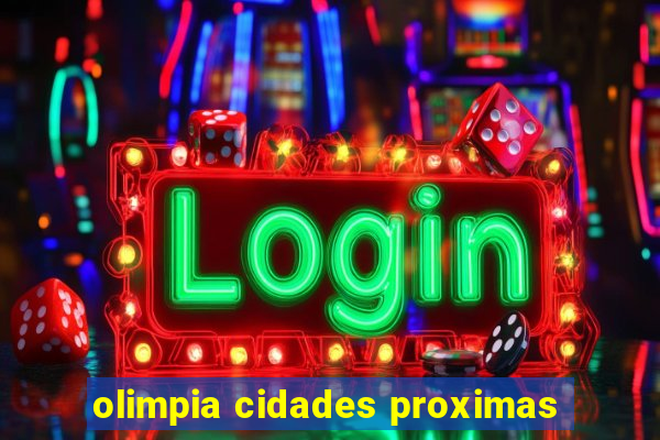 olimpia cidades proximas